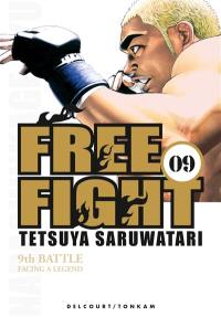 Free fight. Vol. 9. Facing a legend : 9th battle