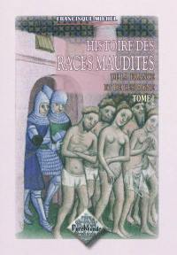 Histoire des races maudites de la France & de l'Espagne. Vol. 1