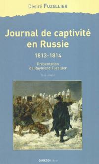 Journal de captivité en Russie, 1813-1814