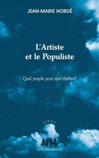 L'artiste et le populiste : quel peuple pour quel théâtre ?