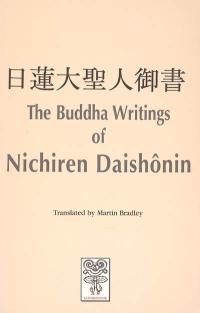 The Buddha writings of Nichiren Daishônin