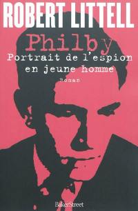 Philby : portrait de l'espion en jeune homme