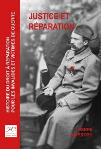 Justice et réparation : histoire du droit à réparation pour les invalides et victimes de guerre
