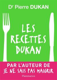 Les recettes Dukan : mon régime en 350 recettes
