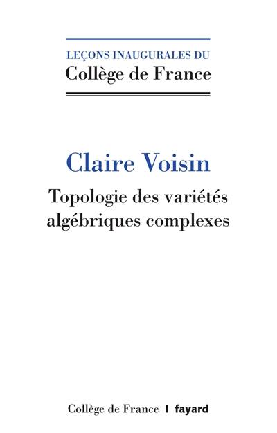 Topologie des variétés algébriques complexes