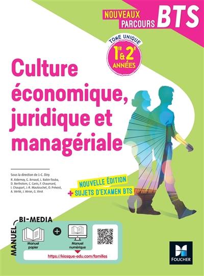 Culture économique, juridique et managériale, BTS 1re & 2e années : tome unique