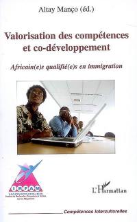 Valorisation des compétences et co-développement : Africain(e)s qualifié(e)s en immigration