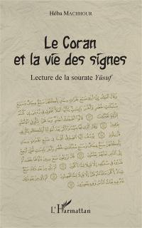 Le Coran et la vie des signes : lecture de la sourate Yusuf