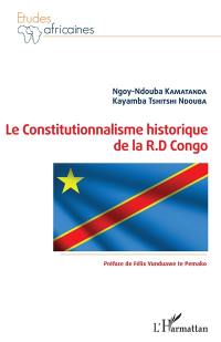 Le constitutionnalisme historique de la R.D. Congo