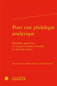 Pour une philologie analytique : nouvelles approches de la micro-variance textuelle en domaine roman