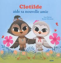Clotilde aide sa nouvelle amie