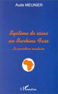 Système de soins au Burkina Faso : le paradoxe sanitaire