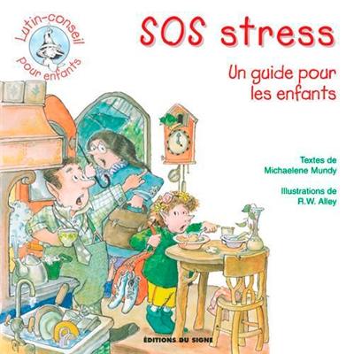 SOS stress : un guide pour les enfants