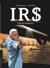 IRS. Vol. 13. L'or de Yamashita