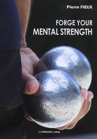 Forge your mental strength
