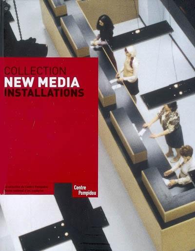 Collection New media, installations : la collection du Centre Pompidou, Musée national d'art moderne