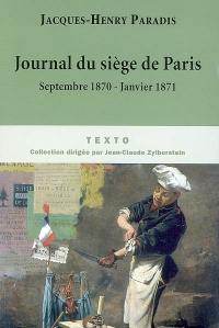 Journal du siège de Paris : septembre 1870-janvier 1871