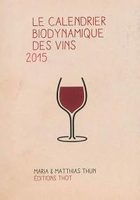 Le calendrier biodynamique des vins 2015