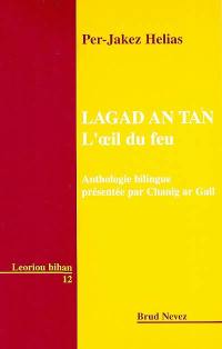 Lagad an tan. L'oeil du feu : anthologie bilingue