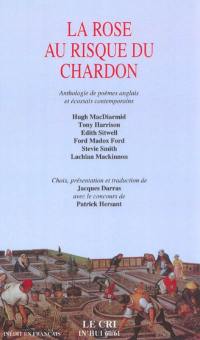 In'hui, n° 60-61. La rose au risque du chardon : anthologie de poèmes anglais et écossais contemporains