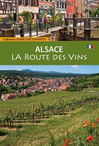 La route des vins : Alsace