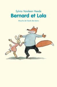 Bernard et Lola