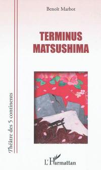 Terminus Matsushima : théâtre