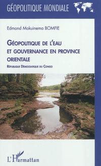 Géopolitique de l'eau et gouvernance en province orientale : République démocratique du Congo