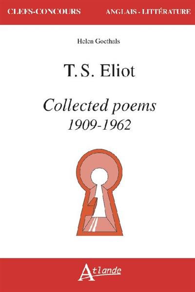 T.S. Eliot, Collected poems : 1909-1962