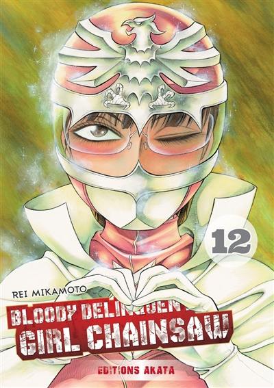 Bloody delinquent girl chainsaw. Vol. 12
