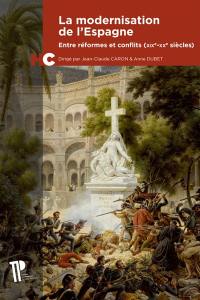 La modernisation de l'Espagne : entre réformes et conflits (XIXe-XXe siècles)
