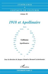 Itinéraires et contact de cultures, n° 28. 1918 et Apollinaire