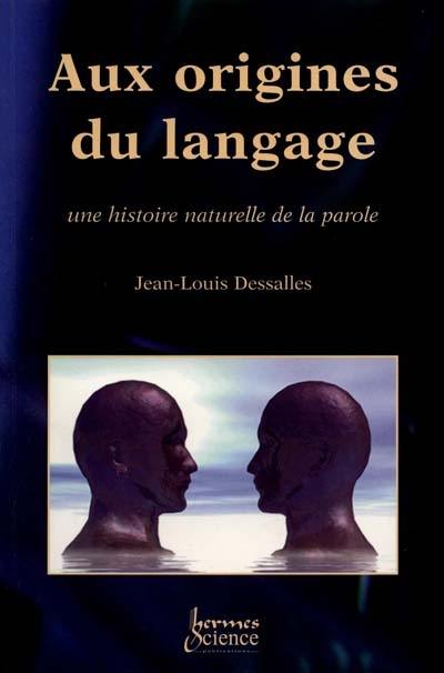 Aux origines du langage : une histoire naturelle de la parole