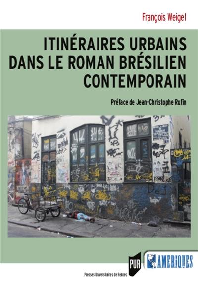 Itinéraires urbains dans le roman brésilien contemporain