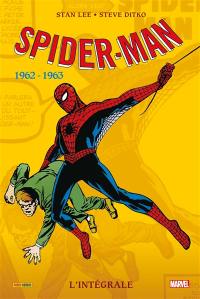 Spider-Man : l'intégrale. 1962-1963