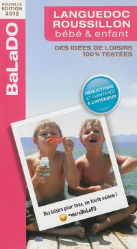 Languedoc-Roussillon, bébé & enfant : des idées de loisirs 100 % testées