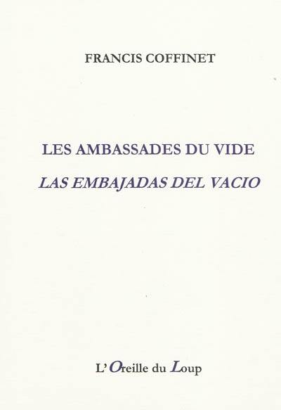 Les ambassades du vide. Las embajadas del vacio