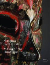 Masques de l'Himalaya. Masks of the Himalayas