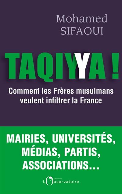 Taqiyya ! : comment les Frères musulmans veulent infiltrer la France