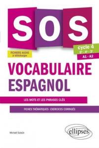 SOS vocabulaire espagnol : 5e, 4e, 3e, cycle 4 : A1-A2