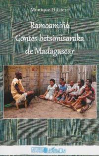 Ramoamina : contes betsimisaraka de Madagascar
