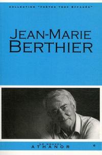 Jean-Marie Berthier : portrait, bibliographie, anthologie