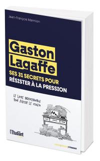 Gaston Lagaffe : ses 31 secrets pour résister à la pression