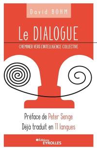 Le dialogue : cheminer vers l'intelligence collective