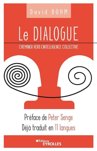 Le dialogue : cheminer vers l'intelligence collective