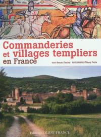 Commanderies et villages templiers en France