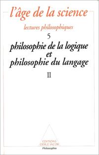L'âge de la science, n° 5. Philosophie de la logique et philosophie du langage : seconde partie