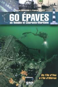 60 épaves en Vendée et Charente-Maritime : de l'île d'Yeu à l'île d'Oléron