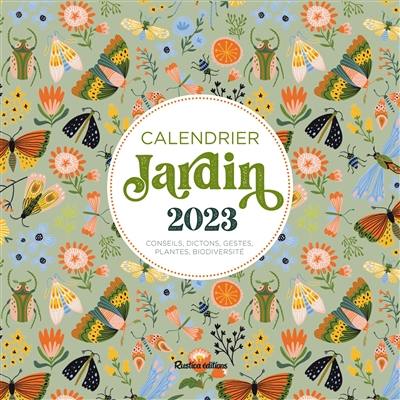 Calendrier jardin 2023 : conseils, dictons, gestes, plantes, biodiversité