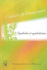 Cahiers de l'imaginaire (Les), n° 22. Symboles et symbolismes